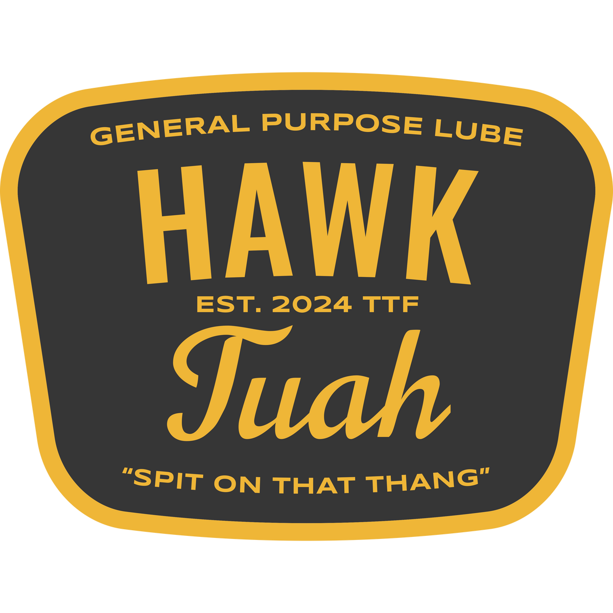 Hawk Tuah – Two to Fly